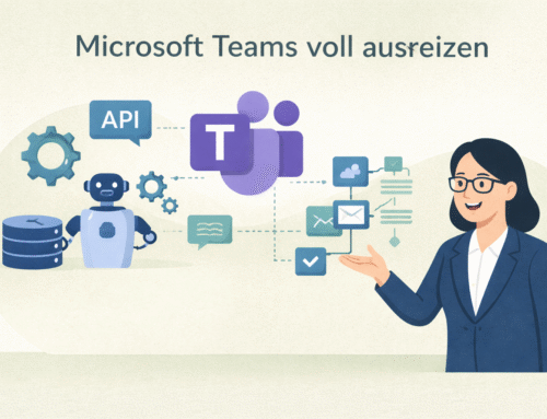 Microsoft Teams voll ausreizen – Technische Potenziale durch Integration und Automatisierung
